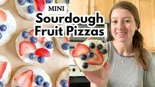 Thumbnail: Mini Sourdough Fruit Pizzas | Made From Scratch!