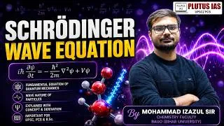 Thumbnail: Schrödinger Wave Equation | Quantum Mechanics Lecture | Izazul Sir | PLUTUS IAS