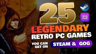 Thumbnail: Another 25 Legendary Retro PC games you can get on Steam and GOG right now | Great for Low-End PC!