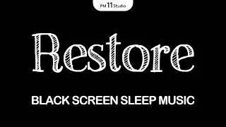 Thumbnail: [Black Screen] Gentle Sleep Music to Calm Anxiety and Restore Your Energy | 12 Hours