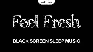 Thumbnail: Wake Up Feeling Refreshed · Deep Sleep Music All Night | Black Screen 12 Hours