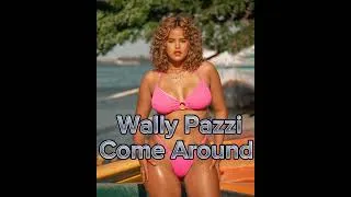 Thumbnail: Wally Pazzi - Come Around