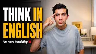 Thumbnail: How to Think in English (Stop Translating in Your Head)