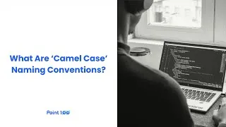 Thumbnail: What Are Camel Case Naming Conventions - Point100