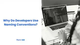 Thumbnail: Why Do Developers Use Naming Conventions - Point100
