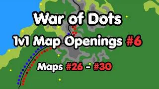 Thumbnail: War of Dots map openings #6, Maps #26 - #30