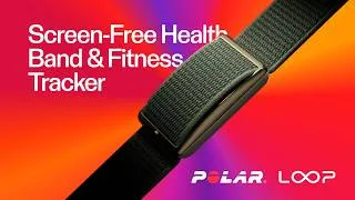 Thumbnail: POLAR Loop | The Screen-Free, Subscription-Free Wearable 24/7 Health Band