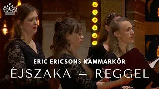Thumbnail: Eric Ericsons Kammarkör - Éjszaka – Reggel 2025