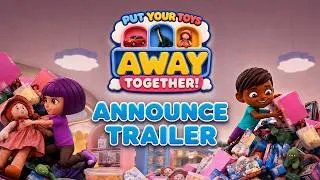 Thumbnail: Put Your Toys Away Together! | Announce Trailer