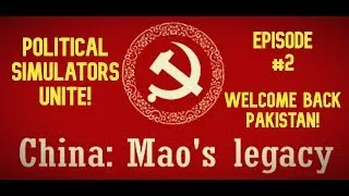 Thumbnail: Welcome Back, Pakistan!  - China: Mao's Legacy - Playthrough - Episode 2
