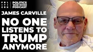 Thumbnail: James Carville: No One Listens To Trump Anymore