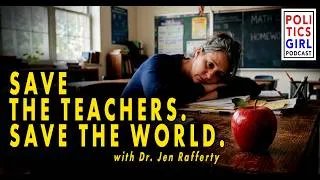 Thumbnail: Save the Teachers. Save the World: A Conversation with Dr. Jen Rafferty