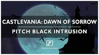 Thumbnail: Castlevania: Dawn of Sorrow | Pitch Black Intrusion [Arrangement]