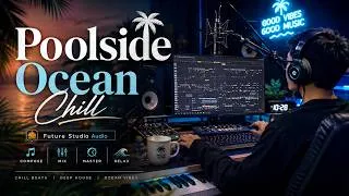 Thumbnail: Behind the Scenes: Creating Ibiza Chillout Music in Future Studio Audio Poolside Ocean Chill Process