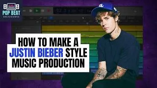Thumbnail: How To Make A Justin Bieber Style Music Production