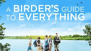 Thumbnail: A Birder's Guide To Everything | FULL MOVIE | Comedy | Kodi Smit-McPhee, Alex Wolff, Ben Kingsley