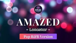 Thumbnail: Amazed - Lonestar | Pop R&B Version by Pop Hit Factory