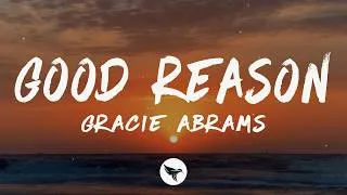Thumbnail: Gracie Abrams - Good Reason (Lyrics)