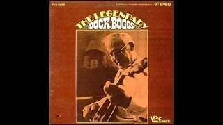 Thumbnail: Dock Boggs – "The Legendary Dock Boggs" (Full album) (1966)
