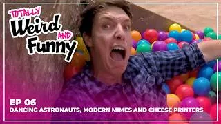 Thumbnail: Totally Weird and Funny | S1 E06 | Dancing Astronauts, Modern Mimes and Cheese Printers