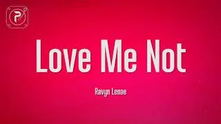 Thumbnail: Ravyn Lenae - Love Me Not (Lyrics)