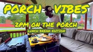 Thumbnail: Porch Vibes: 2PM On The Porch | Drake, Beyoncé, Ciara & OutKast | Lunch Break Vibes & Club Remixes