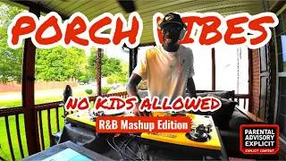 Thumbnail: Porch Vibes: NO KIDS ALLOWED | Beyoncé, Drake, Future, Bryson Tiller & T-Pain | Dirty R&B Mix