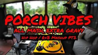 Thumbnail: Porch Vibes | All Mash, Extra Gravy Pt. 2 | Drake, Jeezy, Future, Tyla & More
