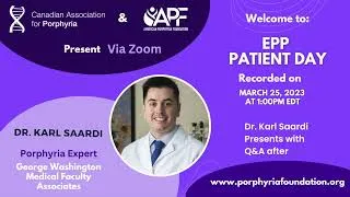 Thumbnail: 2023 EPP Patient Day - Porphyria Expert Dr. Karl Saardi with Q&A Session