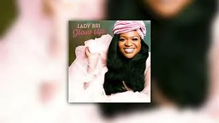 Thumbnail: Lady Bri - "Glow Up" (Official Audio)