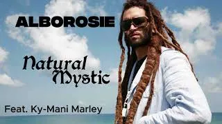 Thumbnail: ALBOROSIE - Natural Mystic feat. Ky-Mani Marley  " Feel this energy and renew your soul"🌿✨🔥