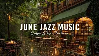Thumbnail: June Jazz Cafe ☕ Rhythmic Jazz Piano to Help You Relax and Stay Comfortable