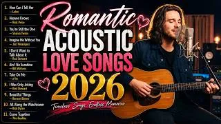 Thumbnail: BEST ACOUSTIC LOVE SONGS 2026 ❤️ Relaxing Acoustic Covers 2026 🎧 Romantic Hits Playlist 2026