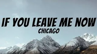 Thumbnail: If You Leave Me Now - Chicago (Video Lyrics)