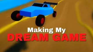Thumbnail: Making My DREAM GAME