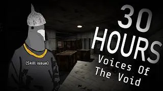 Thumbnail: I Spent 30 Hours in Voices of the Void