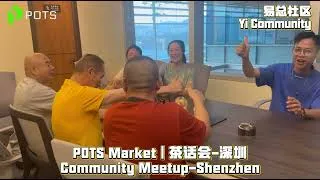Thumbnail: POTS Market Shenzhen Gathering & Discussions