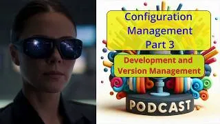 Thumbnail: Looking at Software Configuration Management - part3 - Development and Version Management - Podcast
