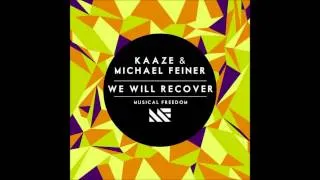 Thumbnail: Kaaze & Michael Feiner -  We Will Recover (Original Mix) (HD)