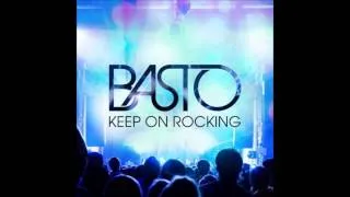 Thumbnail: Basto! -  Keep On Rocking (HD)