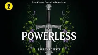 Thumbnail: Powerless 2 of 2 [The Powerless Trilogy #1] - Lauren Roberts - Fantasy Romance Audiobook Full