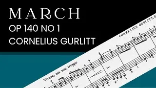Thumbnail: March Op. 140 no. 1 by Cornelius Gurlitt (Slow version) 
