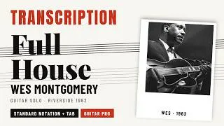 Thumbnail: Full House - Wes Montgomery (1962) | Jazz Guitar Solo Transcription (Full Video)