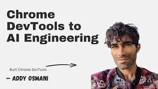 Thumbnail: From Chrome DevTools to AI Engineering, with Addy Osmani