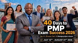 Thumbnail: 40 Days to PMP Exam Success Day 18 - [Process Task 10] Manage Project Closure