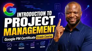 Thumbnail: Introduction to Project Management | Google PM Certificate Crash Course
