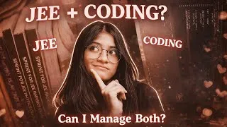 Thumbnail: “Can You Do Coding with JEE"⁉️(My Class 11 Reality)||Best Strategy ||Pra's Life | #coding #strategy 