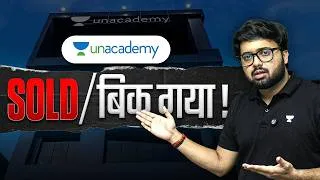 Thumbnail: UNACADEMY SOLD 😱 I Here is the Reality