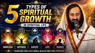 Thumbnail: 5 Types of Spiritual Growth in Spiritual Path | Gurudev Sri Sri Ravi Shankar