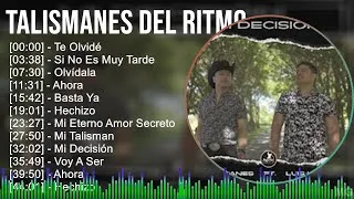 Thumbnail: TALISMANES DEL RITMO 2024 MIX Grandes Exitos - Te Olvidé, Si No Es Muy Tarde, Olvídala, Ahora